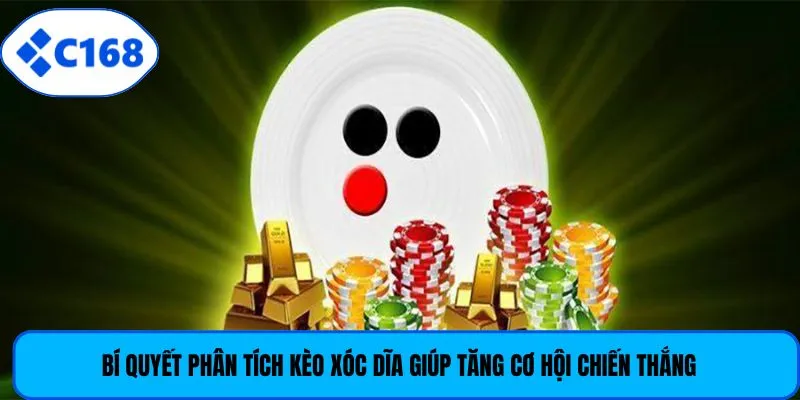Bí quyết phân tích kèo xóc dĩa giúp tăng cơ hội chiến thắng