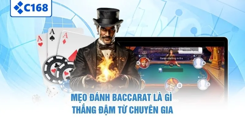 Mẹo đánh Baccarat là gì thắng đậm từ chuyên gia
